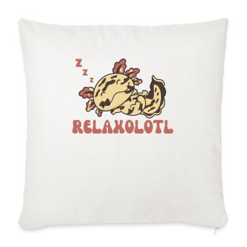 Relaxolotl Axolotl Lover Cute Animals Relax - Sofa pillowcase 17,3'' x 17,3'' (45 x 45 cm) - natural white - Front