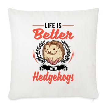 La vie est meilleure avec un hérisson - Housse de coussin décorative 45 x 45 cm - blanc nature - Devant