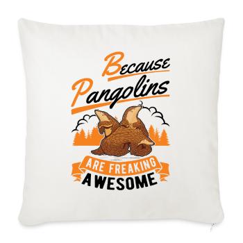 Because Pangolins are freaking awesome - Sofa pillowcase 17,3'' x 17,3'' (45 x 45 cm) - natural white - Front
