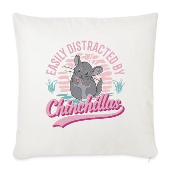 Easily distracted by Chinchillas - Sofakissenbezug 45 x 45 cm - Naturweiß  - Vorne