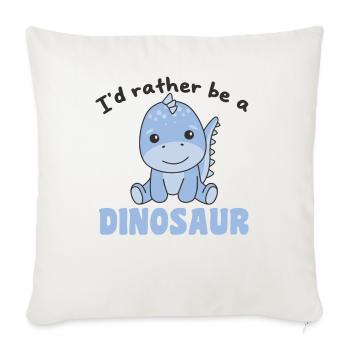 Je préfère être un dinosaure - mignon dino - Housse de coussin décorative 45 x 45 cm - blanc nature - Devant