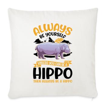 Soyez toujours vous-même Hippopotame Nilpferd Flusspferd - Housse de coussin décorative 45 x 45 cm - blanc nature - Devant