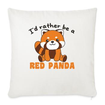I'd rather be a Red Panda Cute Red Panda - Sofa pillowcase 17,3'' x 17,3'' (45 x 45 cm) - natural white - Front