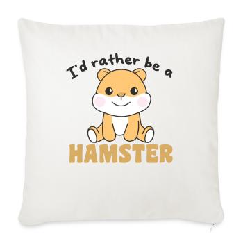 Je préfère être un hamster - des hamsters mignons - Housse de coussin décorative 45 x 45 cm - blanc nature - Devant