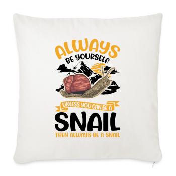 Always be yourself Snail Schnecke - Sofakissenbezug 45 x 45 cm - Naturweiß  - Vorne