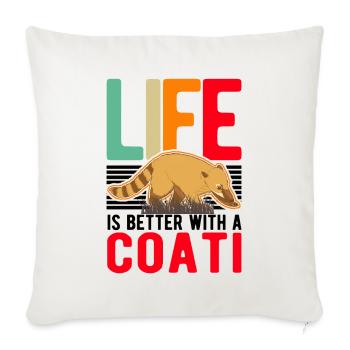 Life is better with a coati - Sofa pillowcase 17,3'' x 17,3'' (45 x 45 cm) - natural white - Front