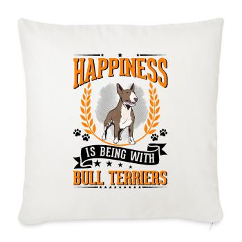 Happiness is being with Bull Terriers Bull Terrier - Sofa pillowcase 17,3'' x 17,3'' (45 x 45 cm) - natural white - Front