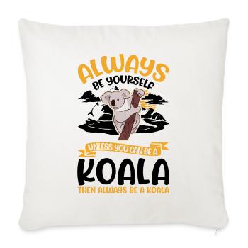 Always be yourself Koala - Sofakissenbezug 45 x 45 cm - Naturweiß  - Vorne