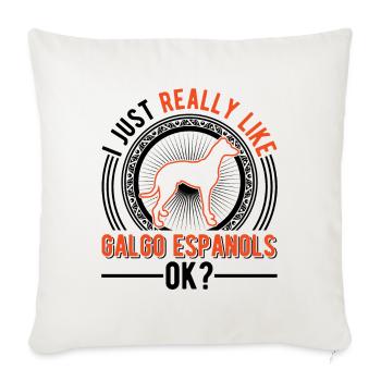 I just like Galgo Españols - Sofa pillowcase 17,3'' x 17,3'' (45 x 45 cm) - natural white - Front