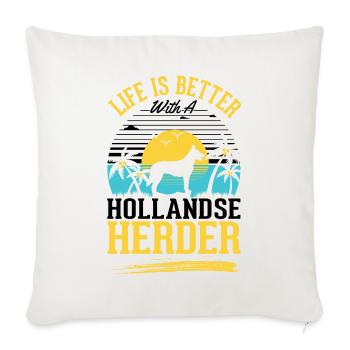 Life is with a Hollandse Herder - Sofa pillowcase 17,3'' x 17,3'' (45 x 45 cm) - natural white - Front