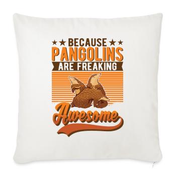 Because Pangolins are freaking awesome - Sofa pillowcase 17,3'' x 17,3'' (45 x 45 cm) - natural white - Front