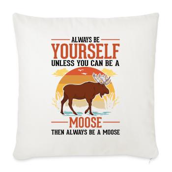 Always Be Yourself Moose Moose Antler Moose - Sofa pillowcase 17,3'' x 17,3'' (45 x 45 cm) - natural white - Front