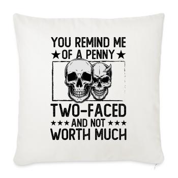 You remind me of a Penny two-faced and not worth - Sofa pillowcase 17,3'' x 17,3'' (45 x 45 cm) - natural white - Front