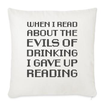 Quand j’ai lu sur les méfaits de l’alcool, j’ai abandonné - Housse de coussin décorative 45 x 45 cm - blanc nature - Devant