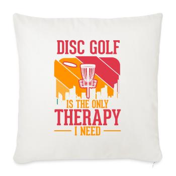 Discgolf Therapy Wurfscheibe Disc Golf - Sofakissenbezug 45 x 45 cm - Naturweiß  - Vorne