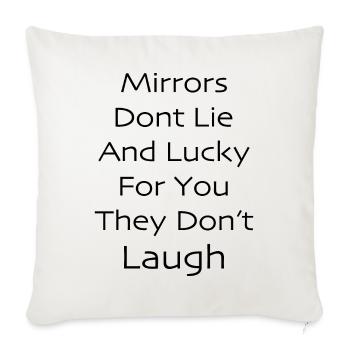 Mirrors don't lie and lucky for you they don't - Sofa pillowcase 17,3'' x 17,3'' (45 x 45 cm) - natural white - Front
