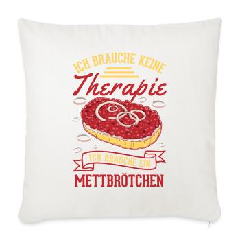 Mettbrötchen Therapie Mett Hackepeter - Sofakissenbezug 45 x 45 cm - Naturweiß  - Vorne