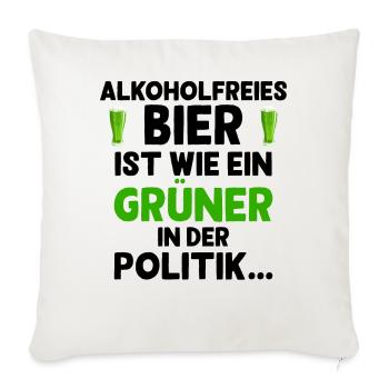 Alkoholfreies Bier ist wie ein grüner Politiker - Sofakissenbezug 45 x 45 cm - Naturweiß  - Vorne