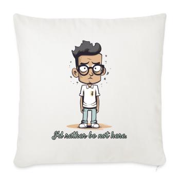 I'd Rather Not Be Here - The Nerd - Sofa pillowcase 17,3'' x 17,3'' (45 x 45 cm) - natural white - Front