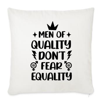 Les hommes de qualité n’ont pas peur de l’égalité - Housse de coussin décorative 45 x 45 cm - blanc nature - Devant