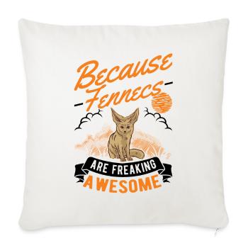 Because Fennecs are freaking awesome Fennek - Sofa pillowcase 17,3'' x 17,3'' (45 x 45 cm) - natural white - Front