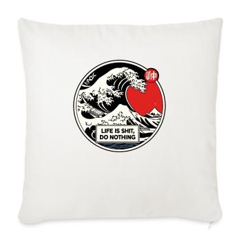 Vague de sagesse : La vie est de la merde, ne faites rien - Housse de coussin décorative 45 x 45 cm - blanc nature - Devant