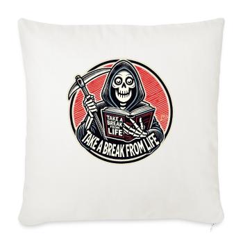 Grim Reaper reads "Take a break from life" - Sofa pillowcase 17,3'' x 17,3'' (45 x 45 cm) - natural white - Front