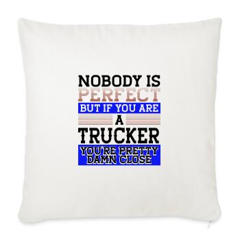 Trucker Gift Nobody Perfect Trucker Damn Close - Housse de coussin décorative 45 x 45 cm - blanc nature - Devant