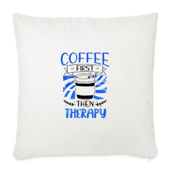 Café cadeau thérapeute d’abord, puis cadeaux de thérapie - Housse de coussin décorative 45 x 45 cm - blanc nature - Devant