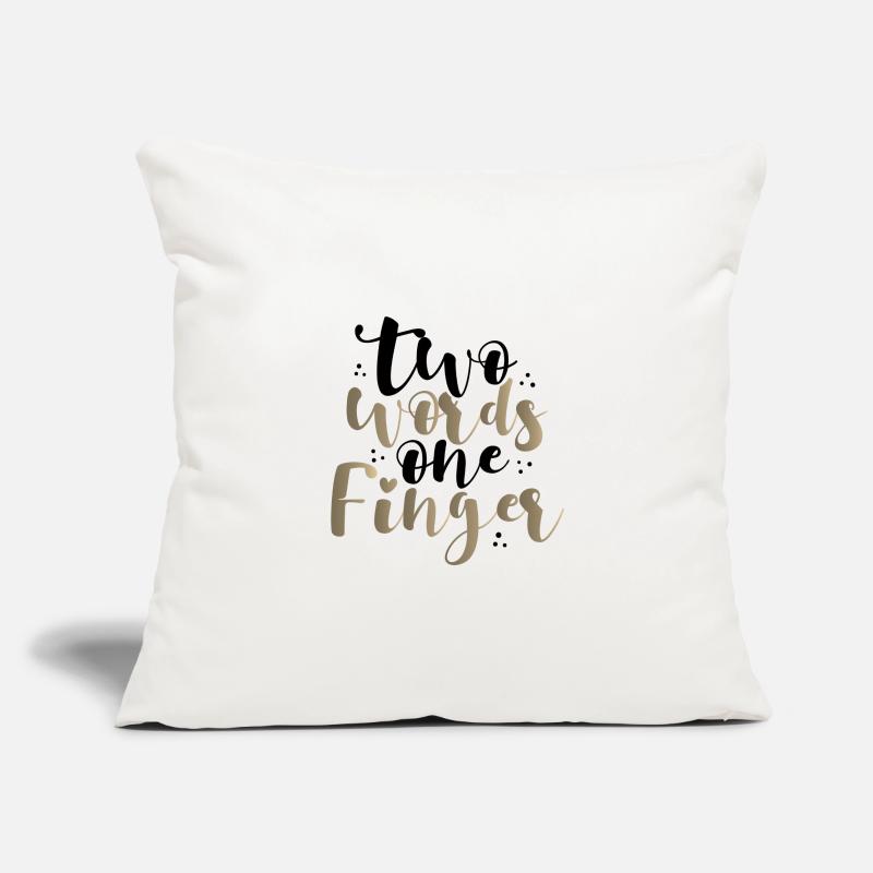 Sarcastic Two Words One Finger Sarcasm Gift Idea Sofa pillowcase 17,3'' x 17,3'' (45 x 45 cm)