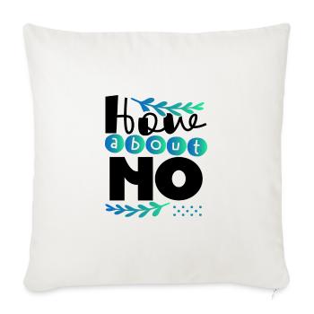 Sarcastic Gift How About No Sarcam Gifts - Sofa pillowcase 17,3'' x 17,3'' (45 x 45 cm) - natural white - Front