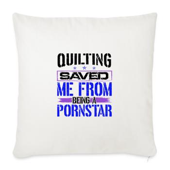 La courtepointe m’a sauvé d’être une courtepointe de pornstar - Housse de coussin décorative 45 x 45 cm - blanc nature - Devant