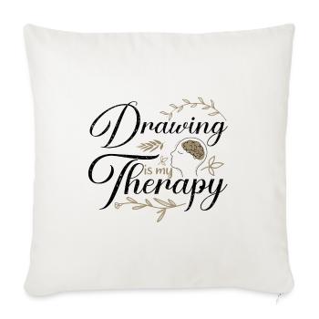 Artist Gift Ideas Drawing is My Therapy Gift for - Sofa pillowcase 17,3'' x 17,3'' (45 x 45 cm) - natural white - Front