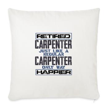 Retired Carpenter Gift Like Regular Carpenter But - Sofa pillowcase 17,3'' x 17,3'' (45 x 45 cm) - natural white - Front
