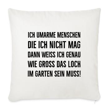 Ich umarme Menschen sarkastischer Spruch - Sofakissenbezug 45 x 45 cm - Naturweiß  - Vorne
