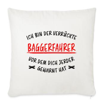 Baggerfahrer Lustiger Spruch Bagger Beruf Geschenk - Sofakissenbezug 45 x 45 cm - Naturweiß  - Vorne