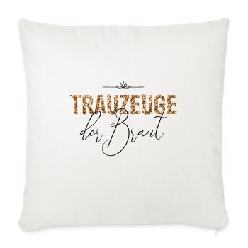 Trauzeuge der Braut JGA Hochzeit Geschenk Glitzer - Sofakissenbezug 45 x 45 cm - Naturweiß  - Vorne