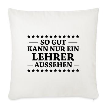Lehrer Spruch Unterricht Lustiges Lehrer Geschenk - Sofakissenbezug 45 x 45 cm - Naturweiß  - Vorne