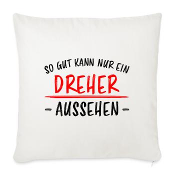Dreher Lustiger Spruch Job Drehmaschinen Geschenk - Sofakissenbezug 45 x 45 cm - Naturweiß  - Vorne
