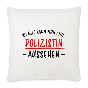 Polizistin Lustige Spruch Polizei Sprüche Geschenk - Sofakissenbezug 45 x 45 cm - Naturweiß  - Vorne