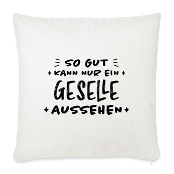 Geselle Lustiger Spruch Gesellenprüfung Geschenk - Sofakissenbezug 45 x 45 cm - Naturweiß  - Vorne