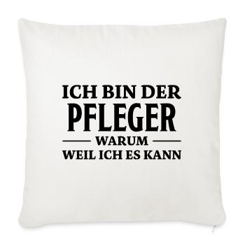 Pfleger Spruch Pflegekraft Lustig Pfleger Geschenk - Sofakissenbezug 45 x 45 cm - Naturweiß  - Vorne