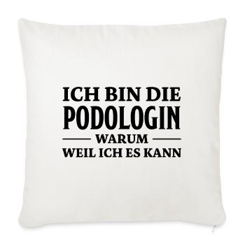 Podologin Spruch Fußpflegerin Podologin Geschenk - Sofakissenbezug 45 x 45 cm - Naturweiß  - Vorne