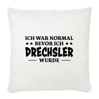 Drechsler Spruch Job Lustiges Drechsler Geschenk - Sofakissenbezug 45 x 45 cm - Naturweiß  - Vorne