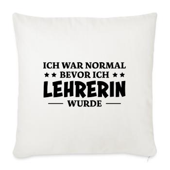 Lehrerin Spruch Lehrer Lustiges Lehrerin Geschenk - Sofakissenbezug 45 x 45 cm - Naturweiß  - Vorne