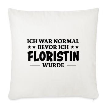 Floristin Spruch Floristik Witz Floristin Geschenk - Sofakissenbezug 45 x 45 cm - Naturweiß  - Vorne