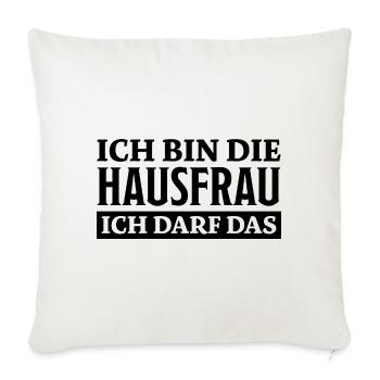 Hausfrau Spruch Haushalt Witz Hausfrauen Geschenk - Sofakissenbezug 45 x 45 cm - Naturweiß  - Vorne