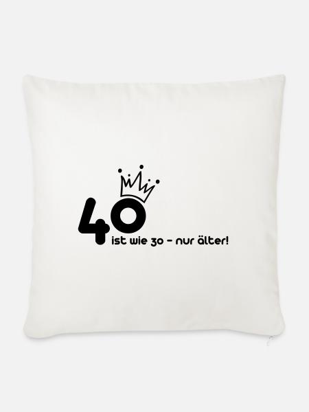 40 ist wie 30 - Sofakissenbezug 45 x 45 cm - Naturweiß