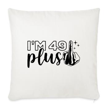 I'm 49 plus 1, middle finger 50th birthday - Sofa pillowcase 17,3'' x 17,3'' (45 x 45 cm) - natural white - Front