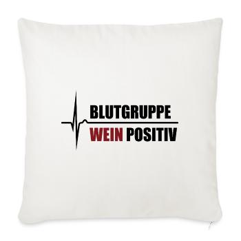 Blutgruppe Wein Positiv - da steigt dein Puls - Sofakissenbezug 45 x 45 cm - Naturweiß  - Vorne